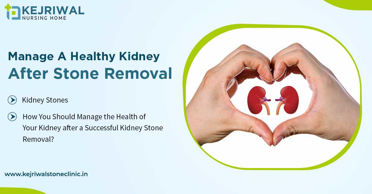 Manage a Healthy Kidney After Stone Removal