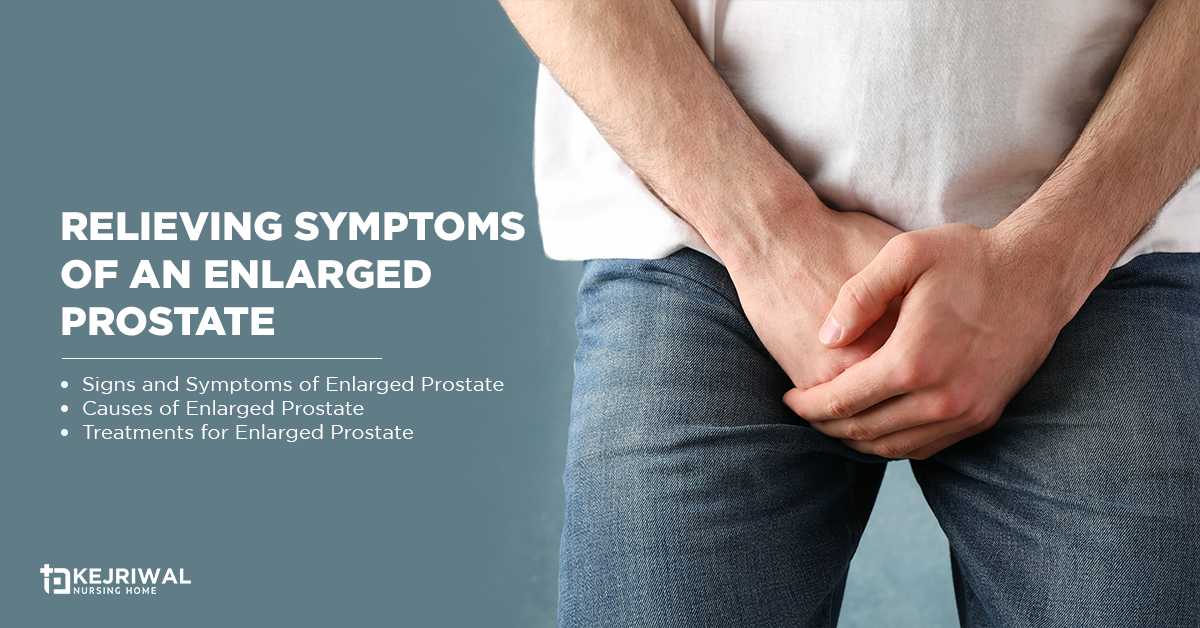Relieving Symptoms Of An Enlarged Prostate